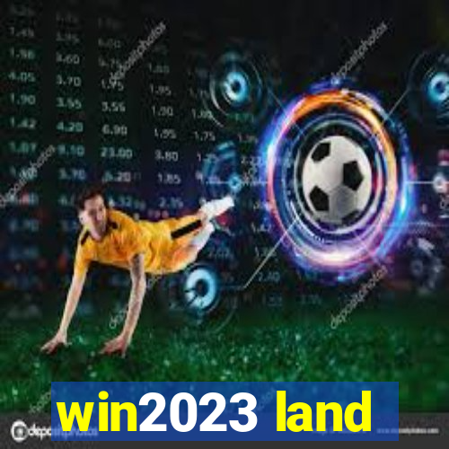 win2023 land